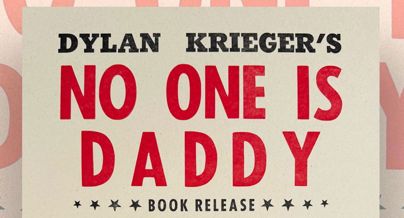 Dylan Krieger's No One Is Daddy book release