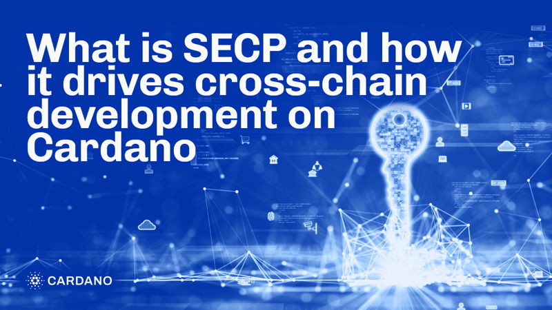 What is SECP and how it drives cross-chain development on Cardano