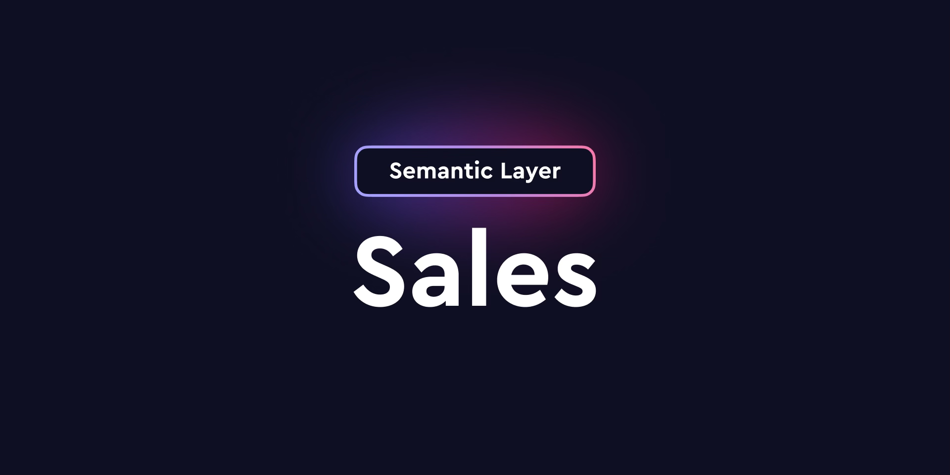 Cover of the 'Why Sales Departments Need a Universal Semantic Layer' blog post