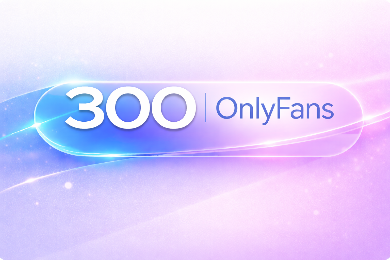 300 OnlyFans Growth Packages