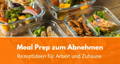 Meal Prep abnehmen
