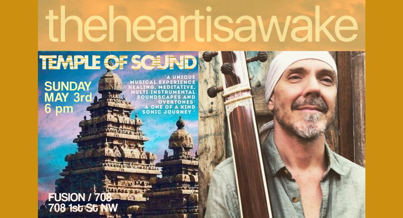 The Heart is Awake Presents TEMPLE OF SOUND