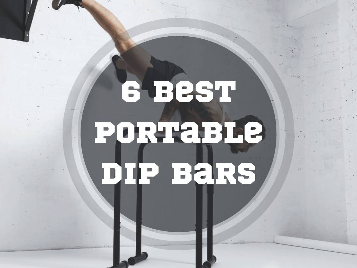 Best Portable Dip Bars