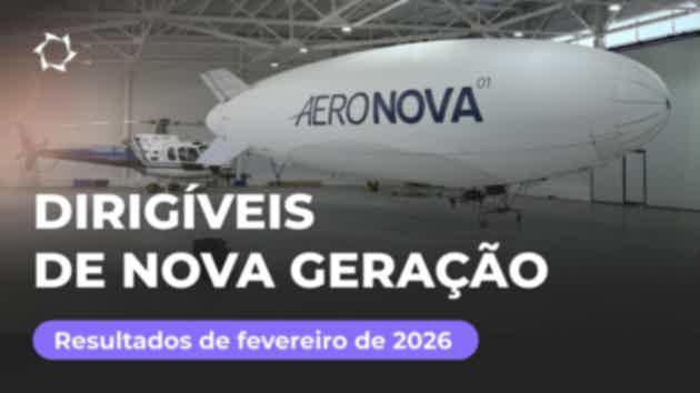 Boletim de fevereiro: projeto «Dirigíveis de nova geração»