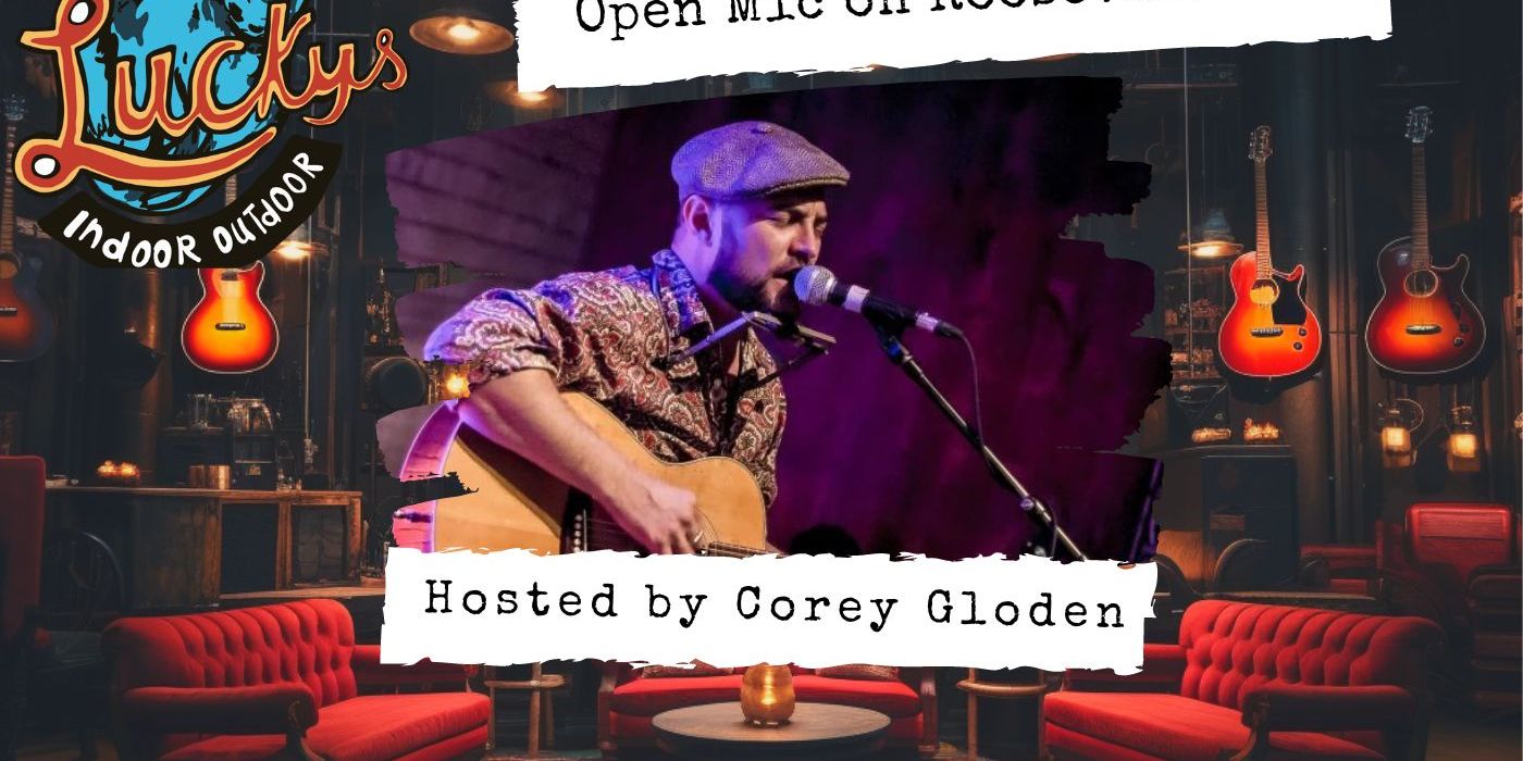 Speakeasy Sessions: Open Mic hosted by Corey Gloden at Lucky's Indoor Outdoor promotional image