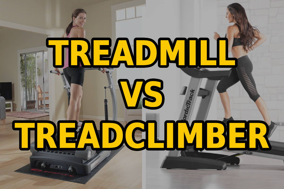 Treadmill VS Treadclimber