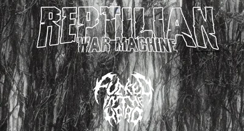 Reptilian War Machine, PYRATE and Fucked In The Head