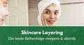 Skincare Layering Reihenfolge