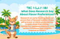What Does Research Say About Flavor Preferences? | The Milky Box