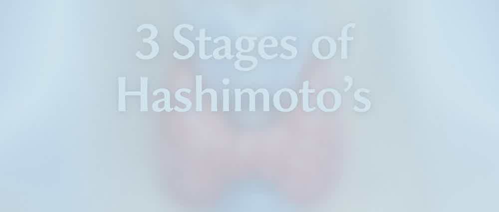What Stage of Hashimoto’s Are You In? Here’s How to Tell (And What to Do Next)
