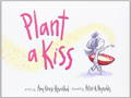plant a kiss adorable sweet children's book for reading to preemies and NICU babies