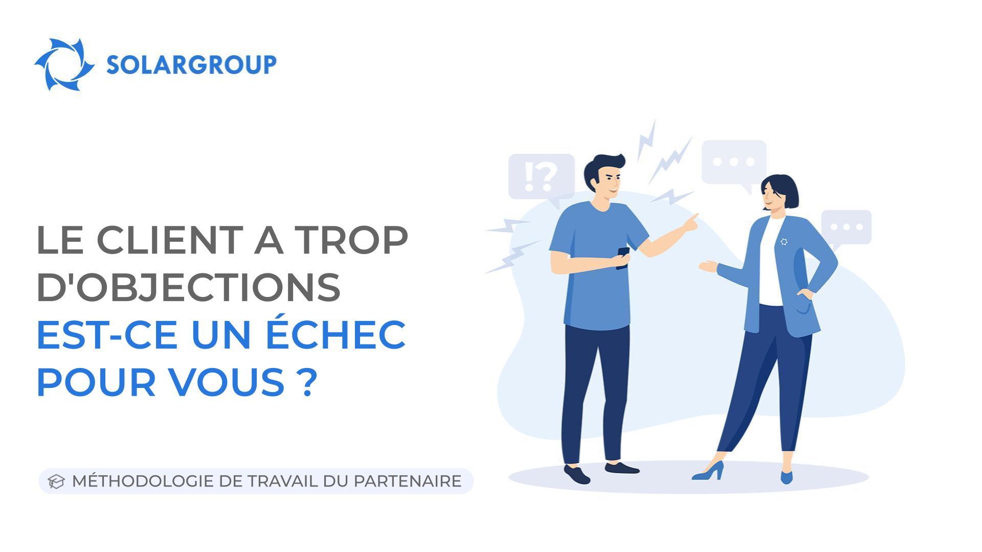 Le client a trop d'objections : est-ce un échec pour vous ?