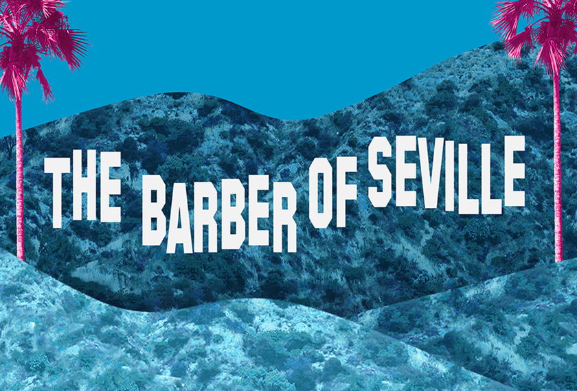 Block-like text that reads The Barber of Seville is set on a hillside, imitating the Hollywood sign.