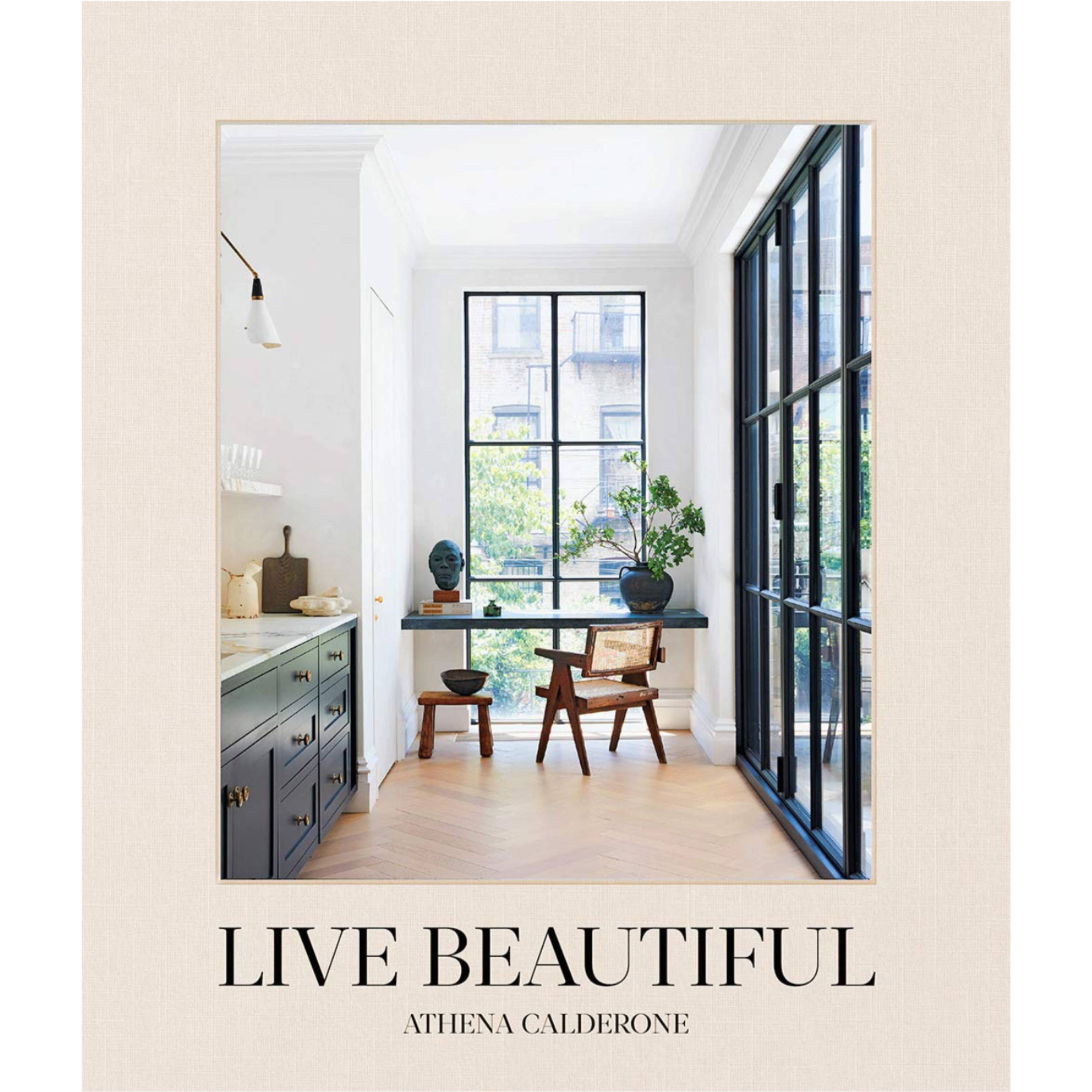Live Beautiful by Athena Calderone – A hardcover interior design book featuring styled spaces and decorating tips from designers and creatives