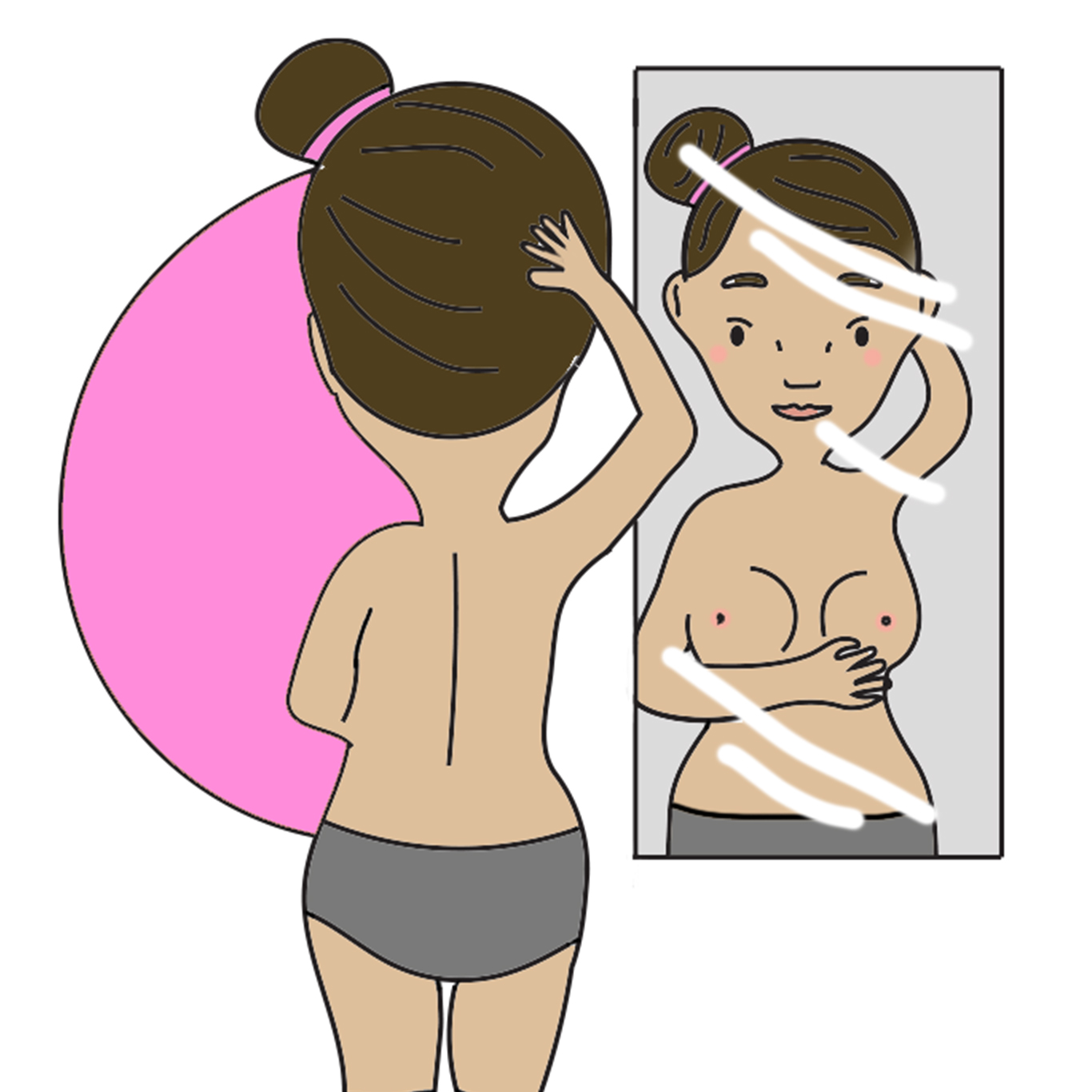STEP 3: MIRROR CHECK. Inspect your breasts with arms by your side, behind your head and then hands on hips.  At each step, look for any dimpling of the skin or pulling in of the nipple, as well as any changes in the shape, size or colour of your breast (including your nipple).