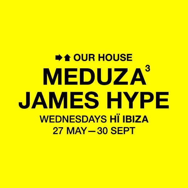 Meduza & James Hype Present Our House