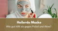 Heilerde Maske Pickel