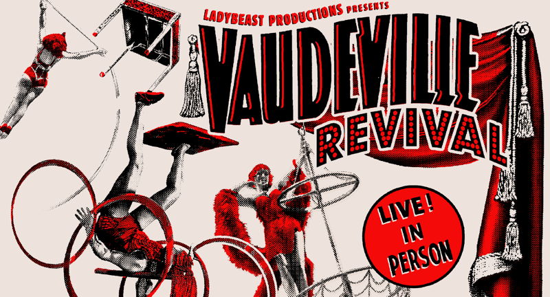 LadyBeast Productions Presents: Vaudeville Revival