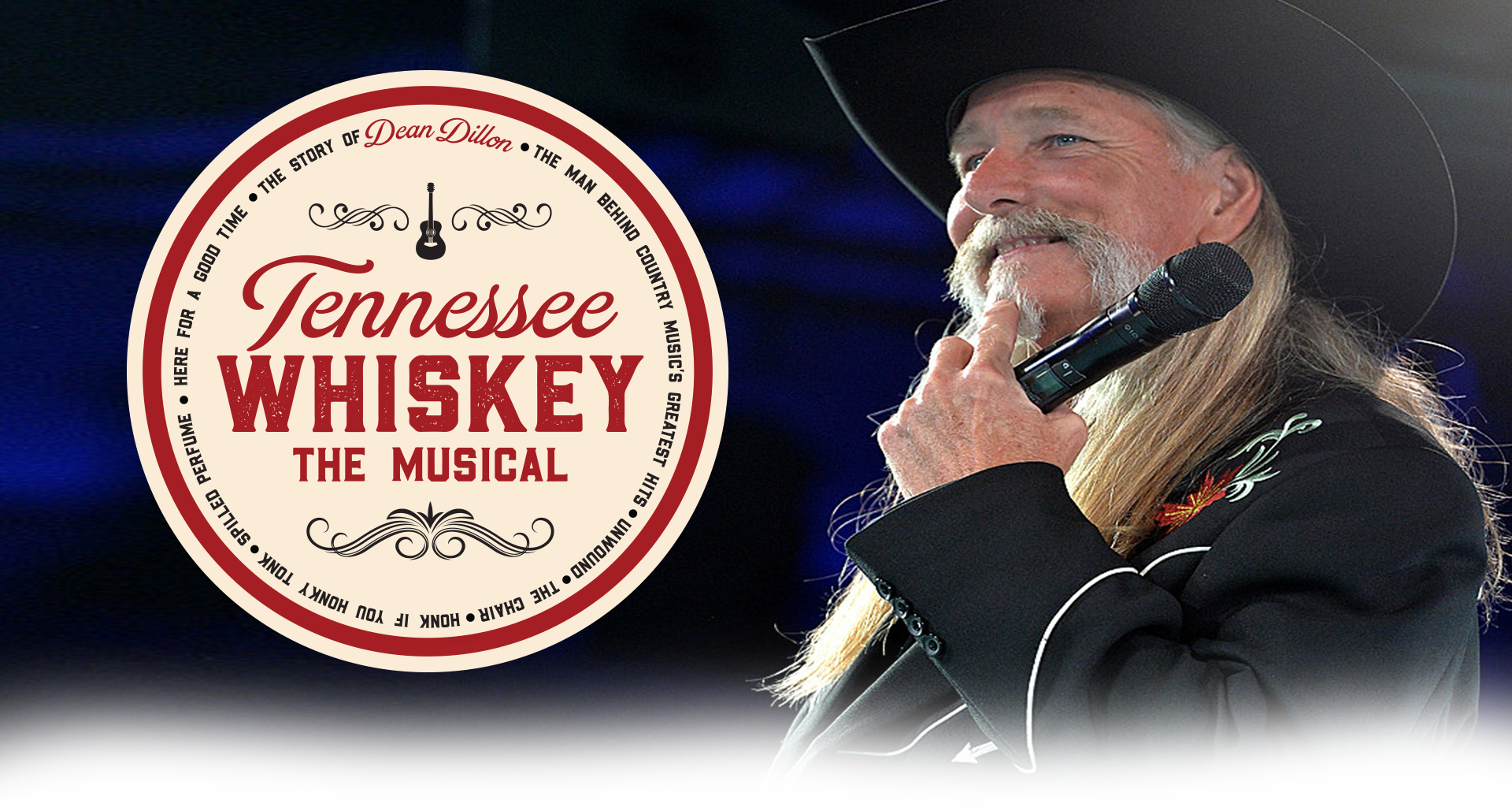 Tennessee Whiskey The Musical The Story Of Dean Dillon— The Man Behind