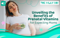 Benefits of Prenatal Vitamins | The Milky Box