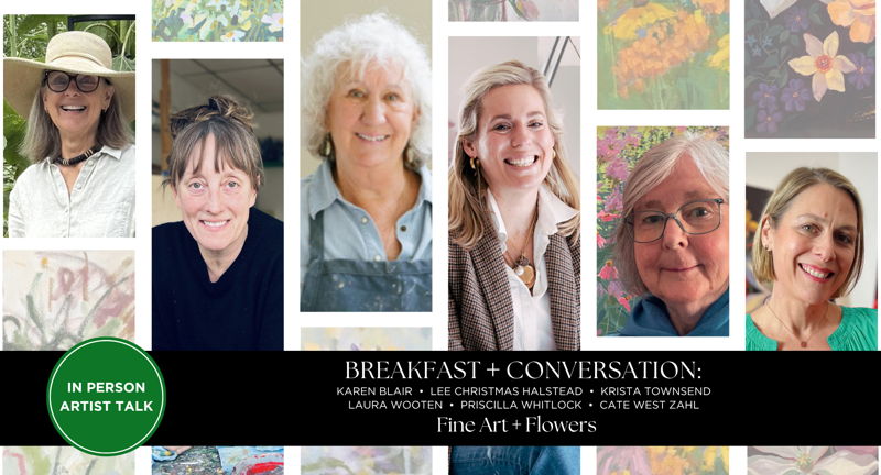 Breakfast + Conversation: Fine Art + Flowers