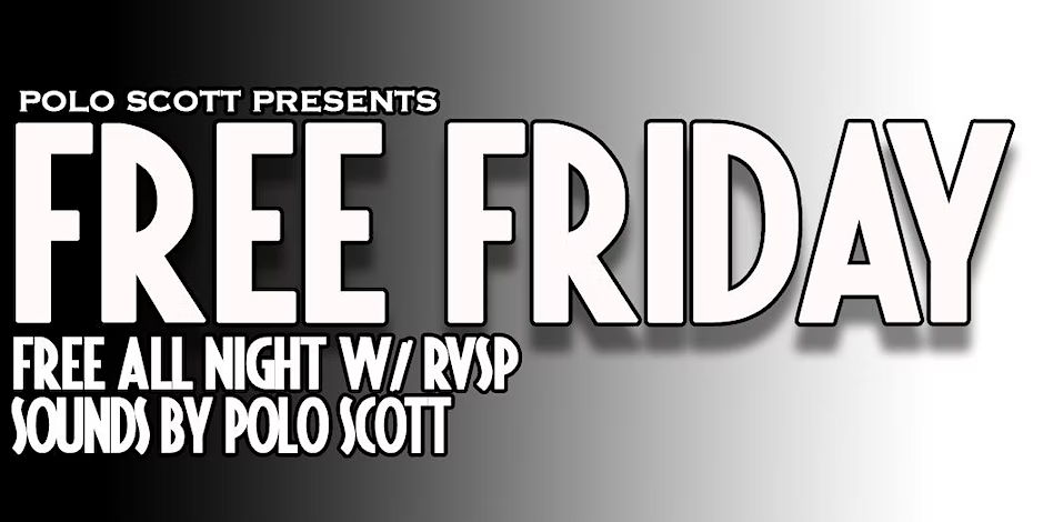 Polo Scott Presents: Free Fridays promotional image