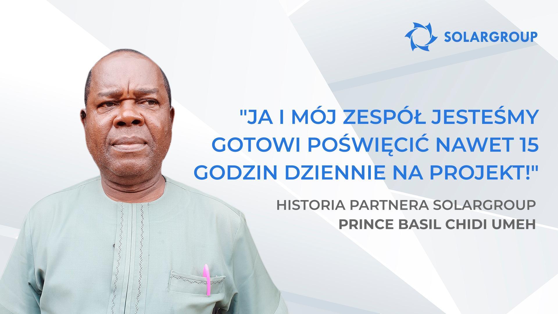 To dla mnie zrozumiały biznes | Historia partnera SOLARGROUP Prince Basil Chidi Umeh