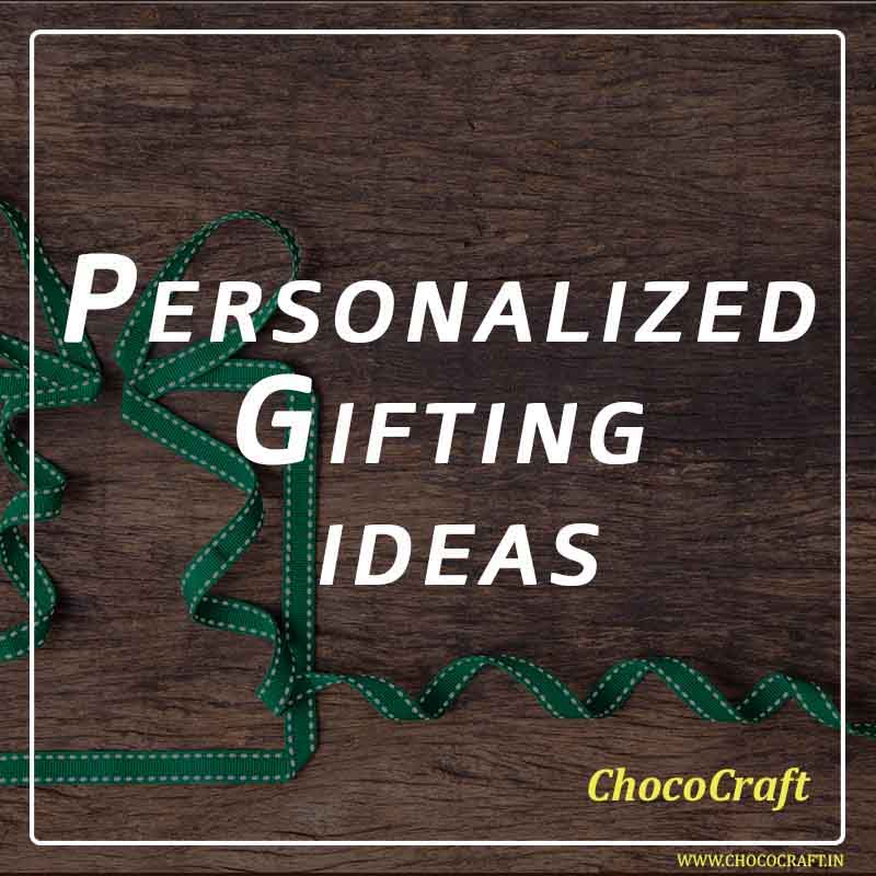 Personalized Gifting ideas