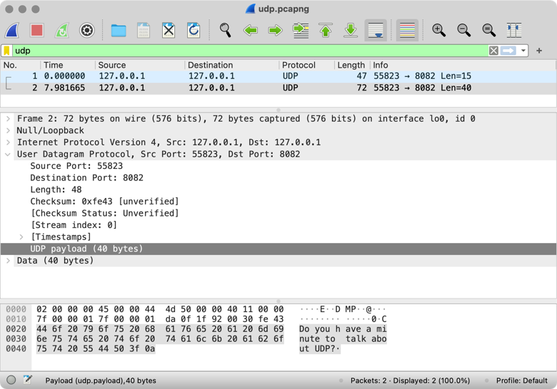 Quick Wireshark tutorial. At the top, there is a log of the packets. Below there is parsed data of the chosen packet. Note that all the data surrounded by square brackets is calculated by Wireshark and does not exist in the packet “as is”. Finally, at the bottom, there is a text representation of the packet. Both UDP datagrams are intercepted by Wireshark