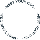 An animated cursor showing three curved 'NEST YOUR CSS' on the edge of a translucent circle, spinning endlessly, and constantly follows the user's cursor