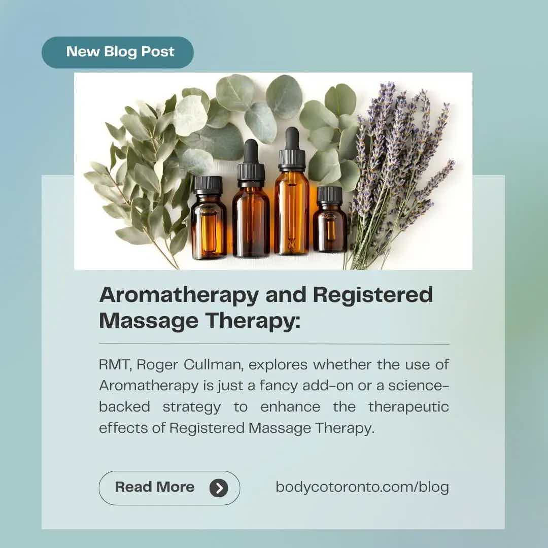Aromatherapy and Registered Massage Therapy: Why Essential Oils Aren't Just a Fancy Add-On but Enhance Your RMT Treatment at Body Co Toronto