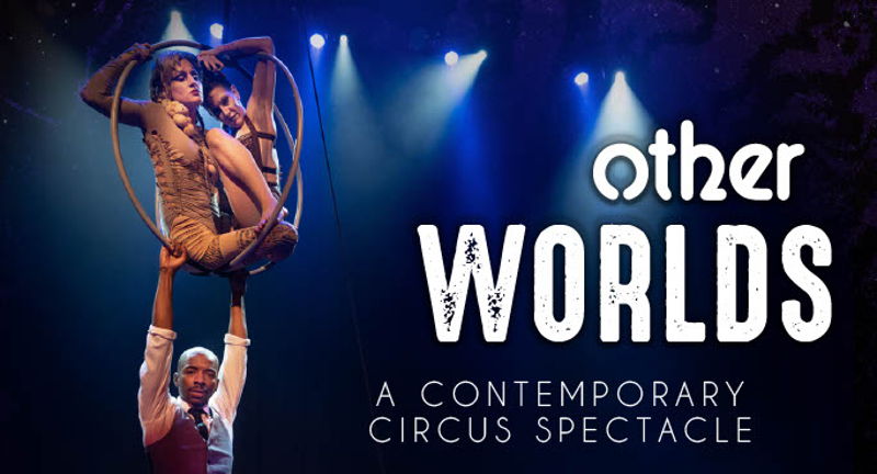 LadyBEAST Productions Presents otherWORLDS : A Contemporary Circus Spectacle