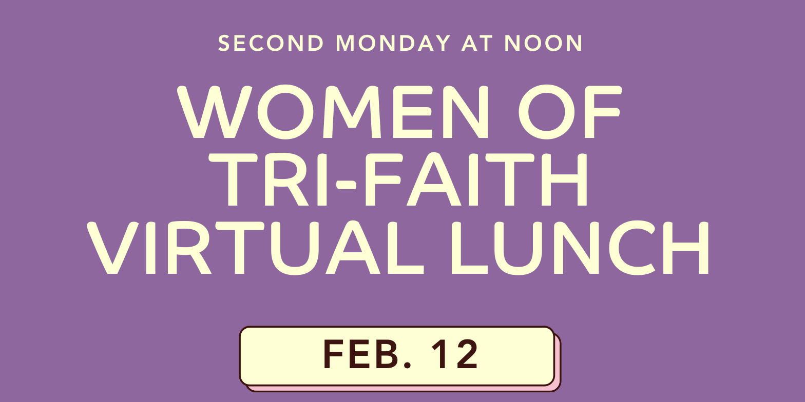Women of Tri-Faith Virtual Lunch  promotional image
