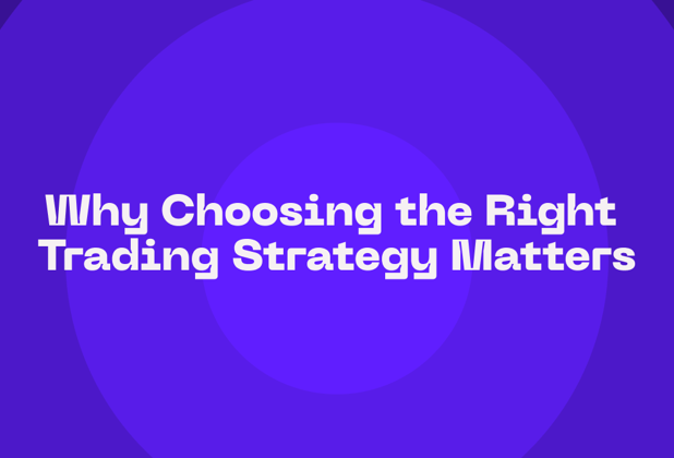 Why Choosing the Right Trading Strategy Matters