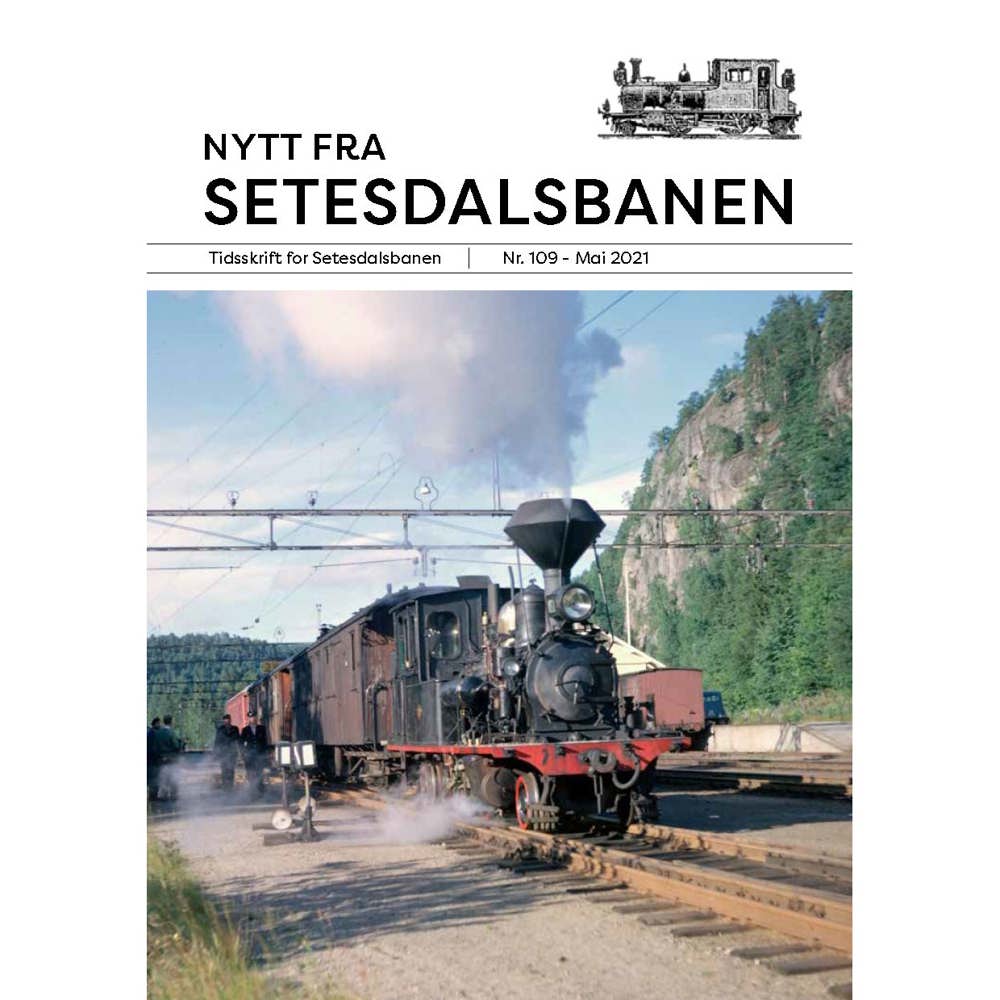 Nytt fra Setesdalsbanen (NfS) - 109 - Mai 2021