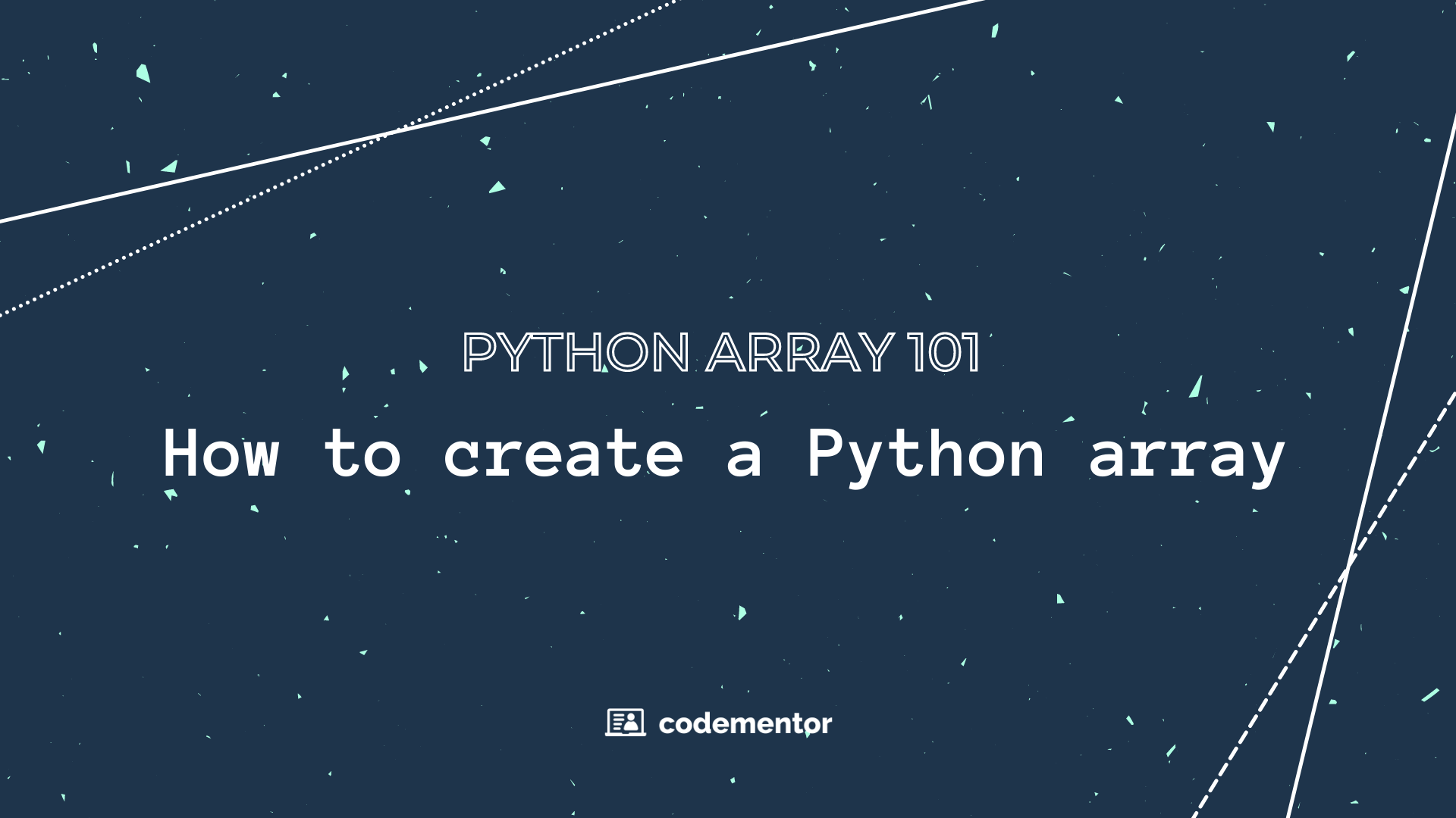 How to Create An Array in Python and other things you need to know about Python Array