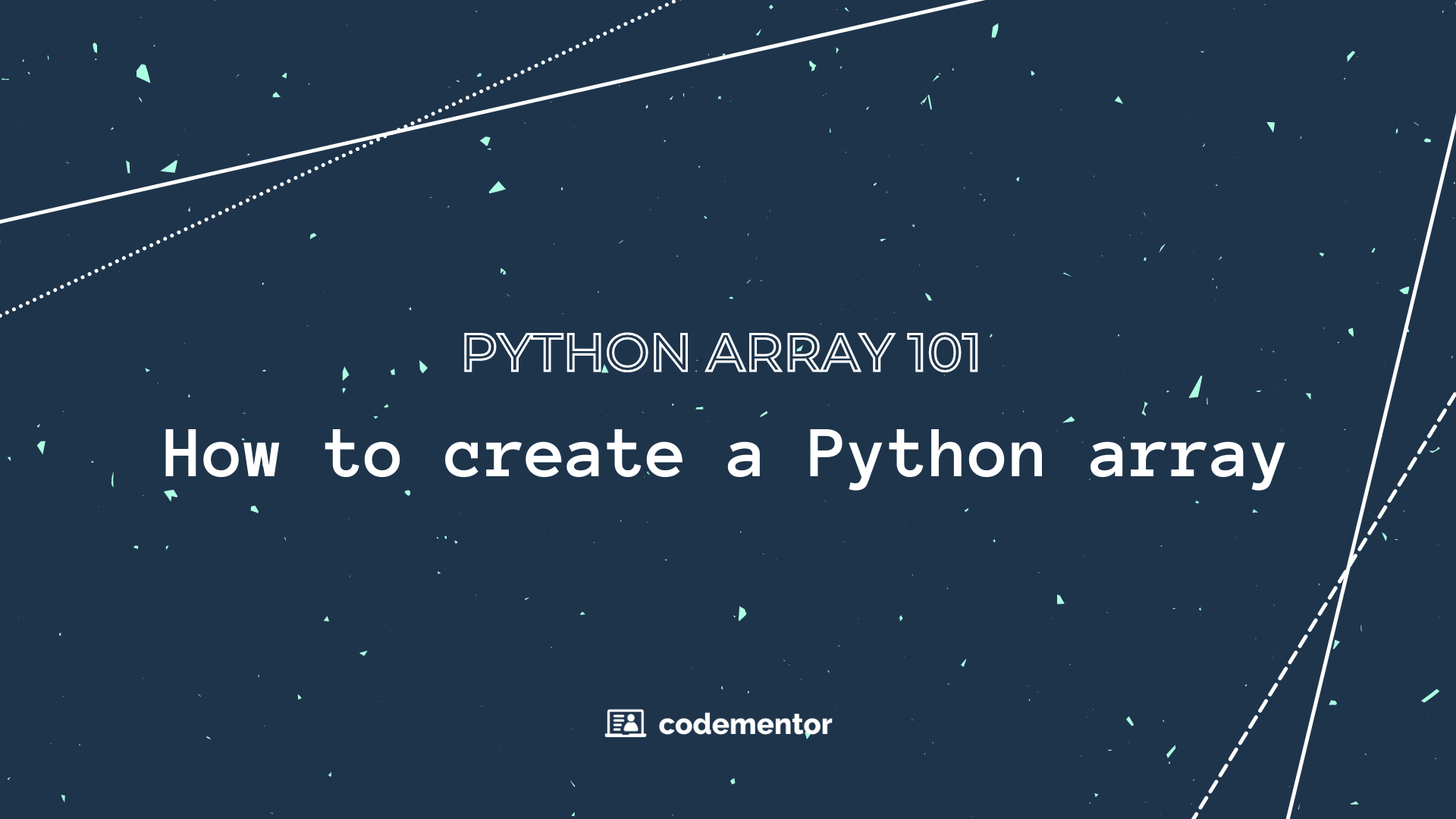 How To Create An Array In Python And Other Things You Need To Know 