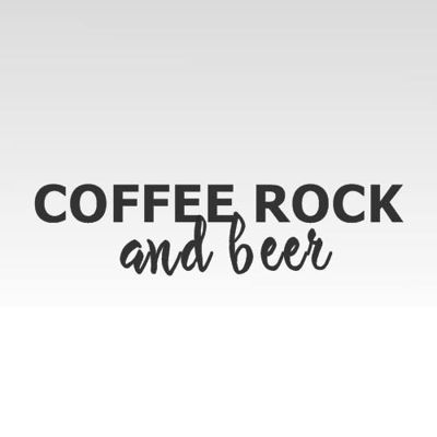 coffee, rock and beer