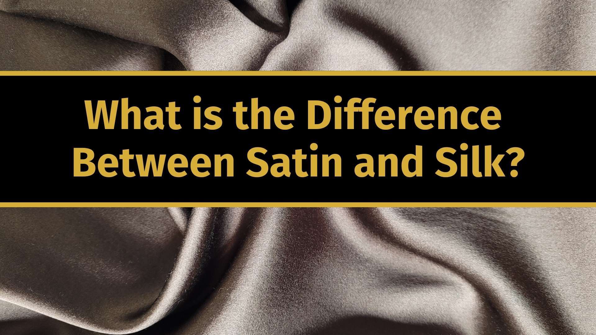 what is the difference between satin and silk banner image