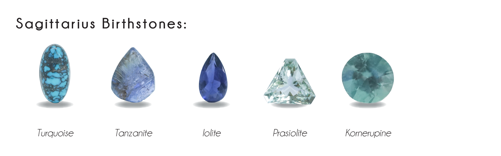 Sagittarius birthstones: turquoise, tanzanite, iolite, prasiolite, kornerupine