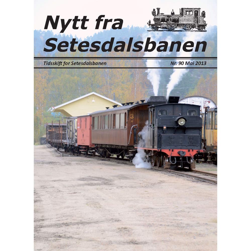 Nytt fra Setesdalsbanen (NfS) - 90 - Mai 2013