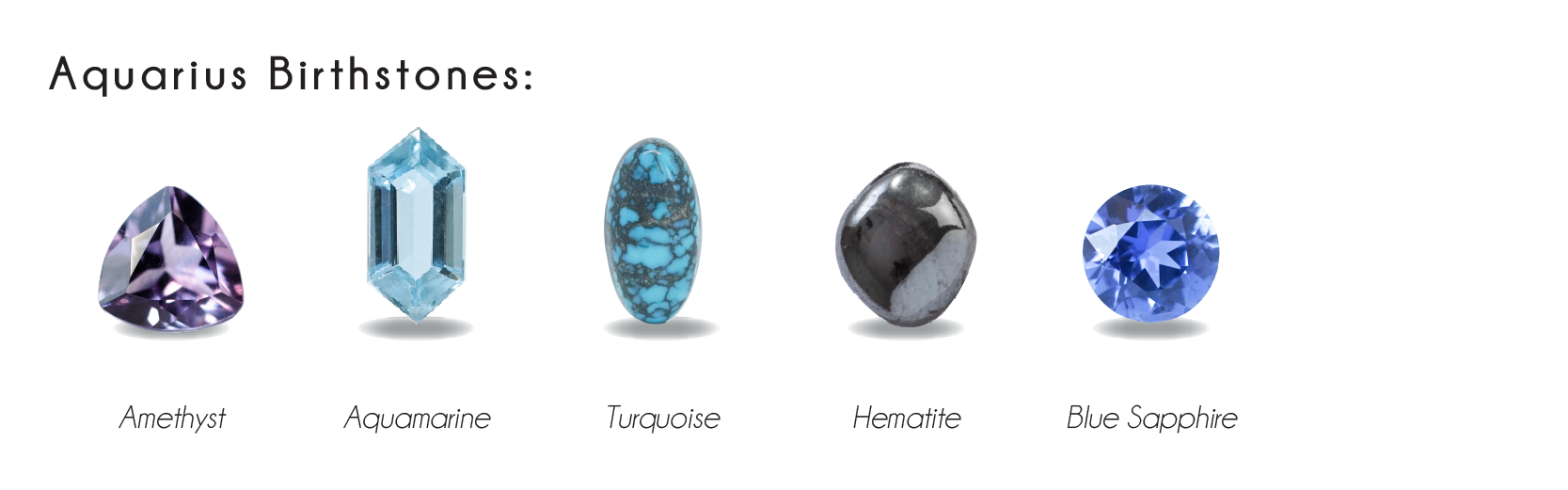 Aquarius birthstones: amethyst, aquamarine, turquoise, hematite, blue sapphire