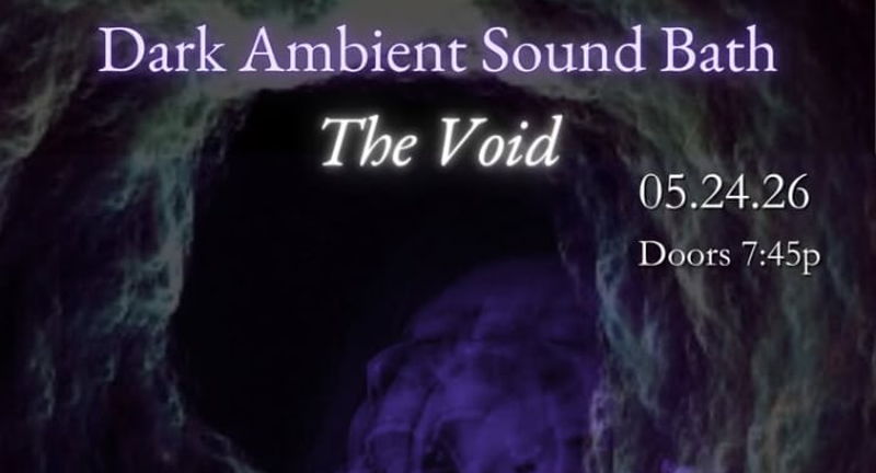 Dark Ambient Sound Bath - The Void
