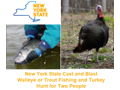 Cast and Blast for Two Hunters in New York State