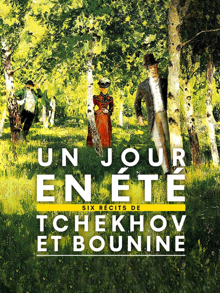Un jour en été - Six récits de Tchekhov et Bounine