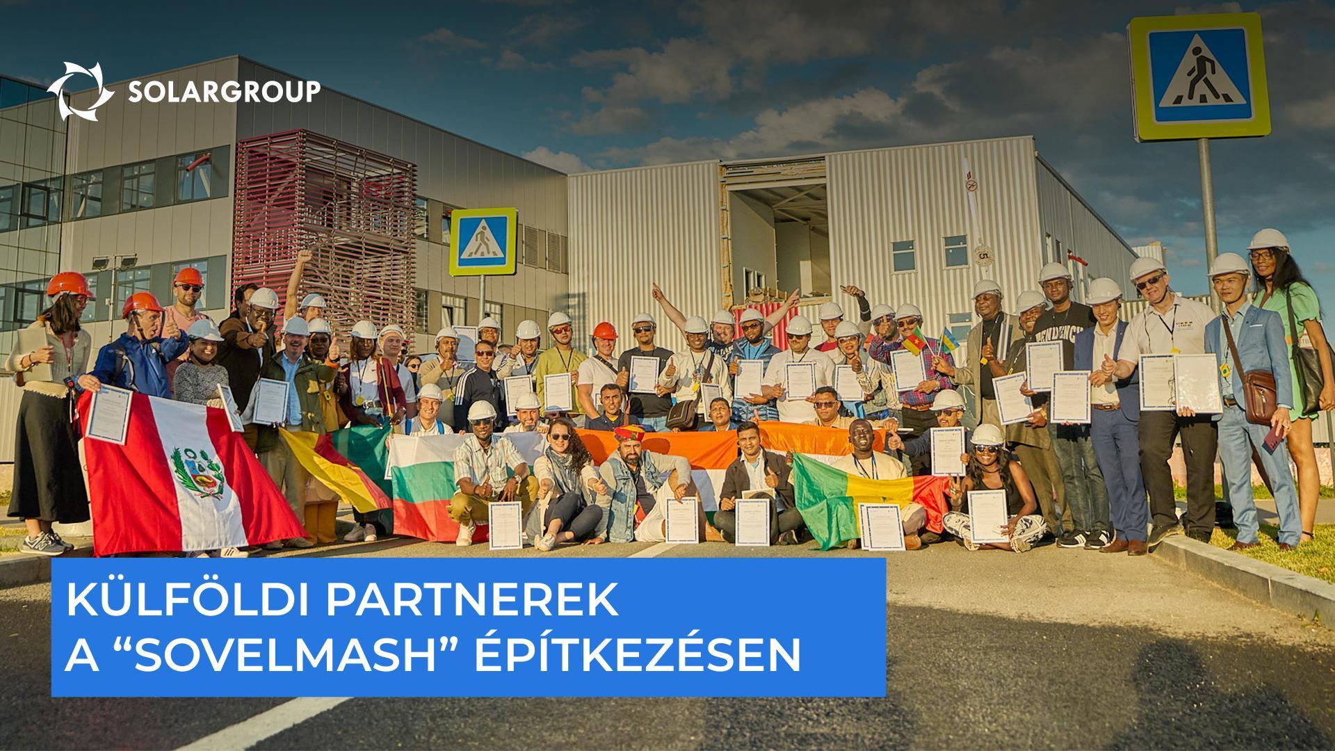 Külföldi partnerek a „Sovelmash" építkezésen