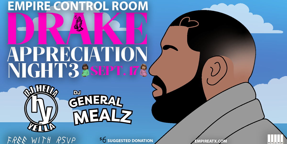 Drake Appreciation Night 3 at Empire Control Room 9/17 promotional image
