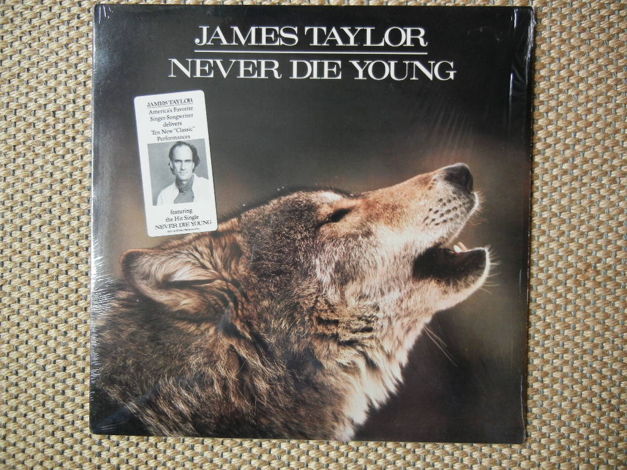 JAMES TAYLOR/ - NEVER DIE YOUNG/ Columbia Records FC408...