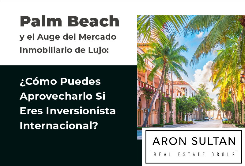 featured image for story, Por Qué los Billonarios Están Invirtiendo en Palm Beach y Las Oportunidades para
Inversionistas Internacionales