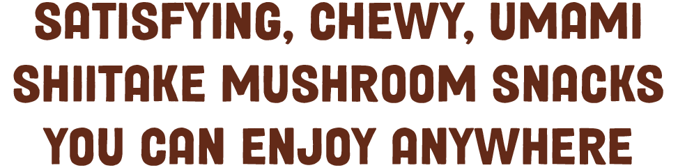 Satisfying, Chewy, Umami Shiitake Mushroom Snacks You Can Enjoy Anywhere